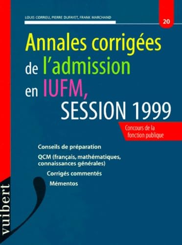 Stock image for Annales corriges de l'admission en IUFM, session 1999 for sale by Ammareal