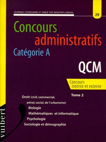 9782711785551: Concours Administratifs Categorie A Qcm. Tome 2, Droit, Biologie, Mathematiques Et Informatique, Psychologie, Sociologie Et Demographie