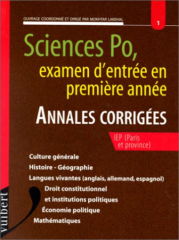 9782711785711: Sciences Po, examen d'entre en premire anne : Annales corriges IEP (Paris et province)