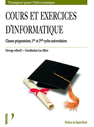 Stock image for Cours et exercices d'informatique - classes preparatoires, 1er et 2nd cycles universitaires for sale by LiLi - La Libert des Livres