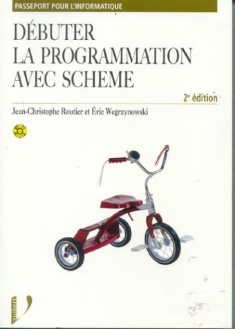 9782711786923: Dbuter la programmation avec Scheme