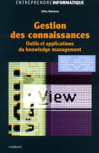 Beispielbild fr Gestion des connaissances. Outils et applications du knowledge management zum Verkauf von medimops