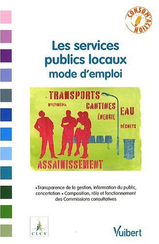 Beispielbild fr Les services publics locaux, mode d'emploi zum Verkauf von medimops