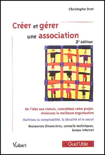 Stock image for Cr er et g rer une association Drot, Christophe for sale by LIVREAUTRESORSAS