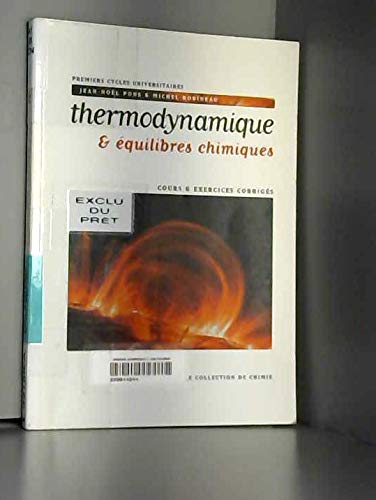 Stock image for Thermodynamique & quilibres chimiques cours et xercices corrigs for sale by Ammareal