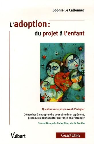 l'adoption: du projet a l'enfant (9782711791804) by Sophie Le Callennec