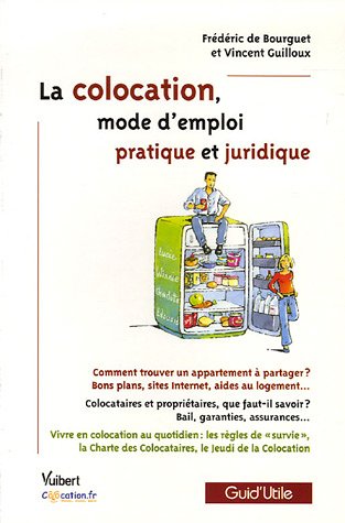 Beispielbild fr La colocation, mode d'emploi pratique et juridique zum Verkauf von Ammareal