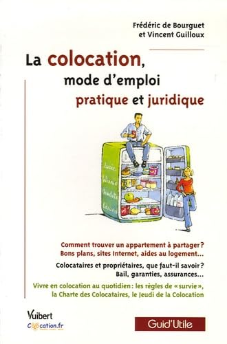 Stock image for La colocation, mode d'emploi pratique et juridique for sale by Ammareal