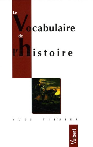 Beispielbild fr Le Vocabulaire de l'histoire zum Verkauf von medimops