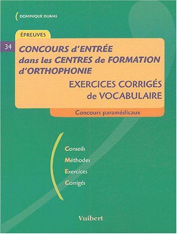 Stock image for Concours d'entre dans les centres de formation d'orthophonie : Exercices corrigs de vocabulaire for sale by medimops