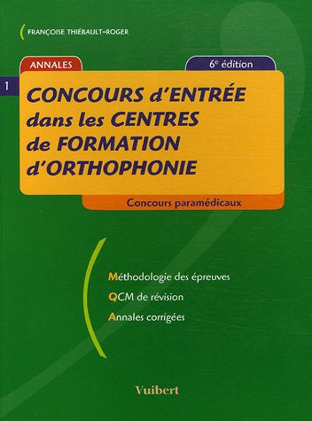 9782711794522: Concours d'entre dans les centres de formation d'orthophonie: Mthodologie des preuves QCM de rvision Annales corriges (Concours paramdicaux/sociaux)