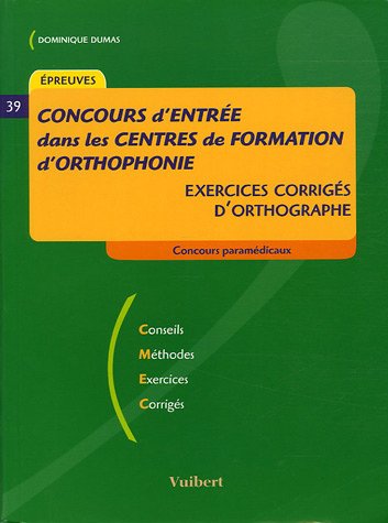 Stock image for Concours d'entre dans les centres de formation d'orthophonie : Exercices corrigs d'orthographe for sale by medimops