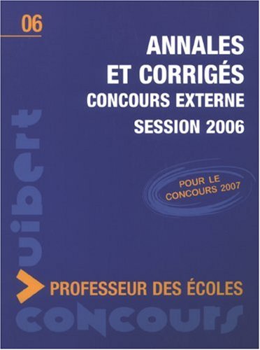 Beispielbild fr Annales et Corrigs Concours externe Professeur des coles session 2006 zum Verkauf von Ammareal