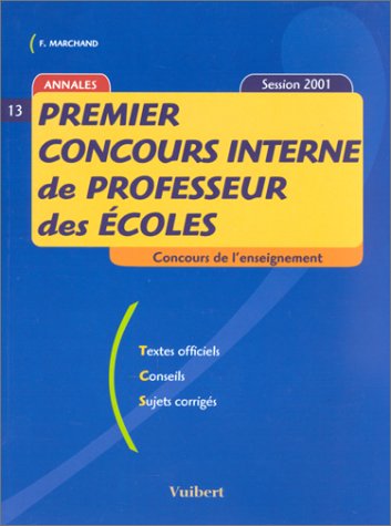 Beispielbild fr Premier Concours Interne De Professeur Des coles: Annales 2001 zum Verkauf von RECYCLIVRE