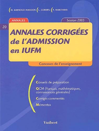 Beispielbild fr Annales corriges de l'admission en IUFM: Session 2003 zum Verkauf von Ammareal