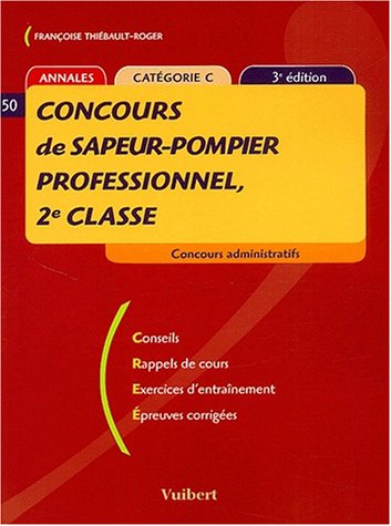 Beispielbild fr Concours de sapeur-pompier professionnel, 2me classe ( 3me edition 2003) zum Verkauf von Ammareal