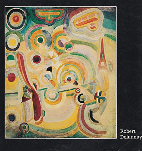 9782711800353: Robert Delaunay, 1885-1941 [exposition], Orangerie des Tuileries, 25 mai-30 aout 1976 : [catalogue