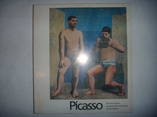 9782711800520: Picasso: oeuvres recues en paiement des droits de succession, Grand Palais 11 octobre 1979-7 janvier 1980 (French Edition)