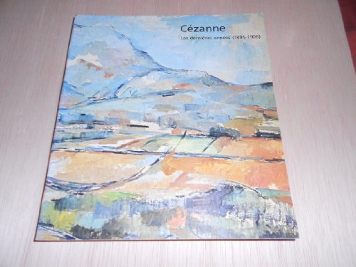 9782711800858: Czanne : Les dernires annes 1895 - 1906, catalogue exposition grand palais, Paris, du 20 avril au 23 juillet 1978