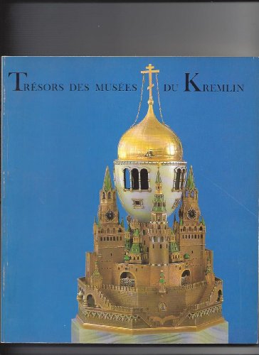 Imagen de archivo de Tr sors des mus es du Kremlin : 100 chefs d'oeuvre a la venta por LIVREAUTRESORSAS