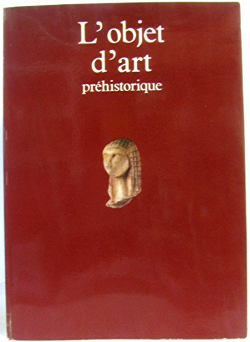 Beispielbild fr L'objet d'art prehistorique zum Verkauf von medimops