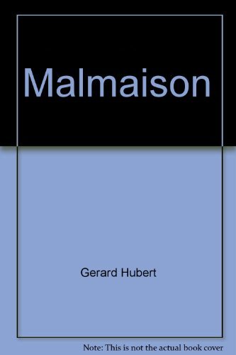 Beispielbild fr Malmaison / von Grard Hubert. bers. [aus d. Franz.]: Horst Schumacher. Aufl.: 5000. zum Verkauf von Antiquariat + Buchhandlung Bcher-Quell