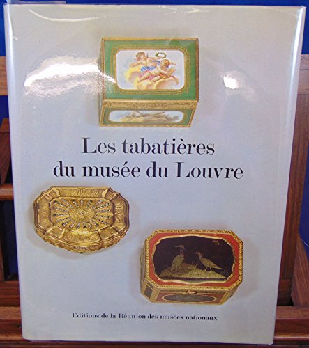 Catalogue des tabatieÌ€res, boiÌ‚tes et eÌtuis des XVIIIe et XIXe sieÌ€cles du MuseÌe du Louvre (French Edition) (9782711801947) by Grandjean, Serge