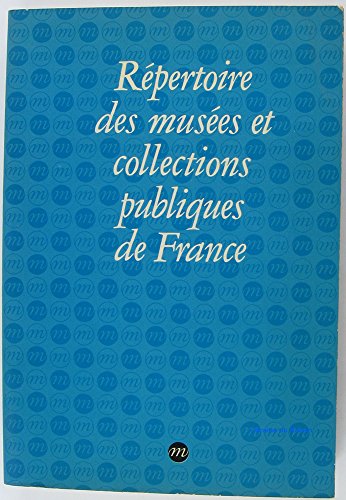 Stock image for Rpertoire des muses et collections publiques de France for sale by Librairie Th  la page