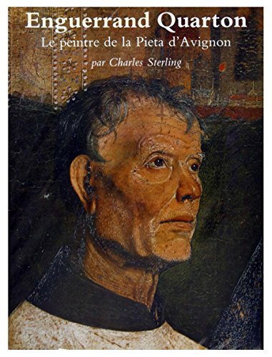 Stock image for Enguerrand Quarton: Le peintre de la Pieta d'Avignon (French Edition) for sale by Books From California