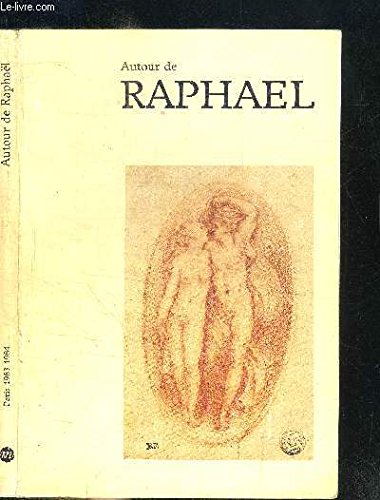 Beispielbild fr Autour De Raphae l Dessins Et Peintures Du Muse e Du Louvre : 80E Exposition Du Cabinet Des Dessins, Muse e Du Louvre, 24 Novembre-13 Fe vrier 1984 zum Verkauf von Michener & Rutledge Booksellers, Inc.