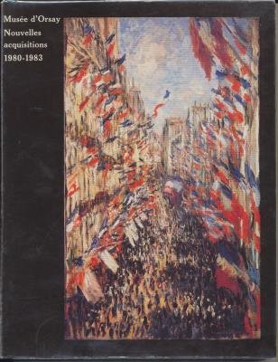 Imagen de archivo de Catalogue sommaire illustre des nouvelles acquisitions du Muse e d*Orsay, 1980-1983 (French Edition) a la venta por Mispah books