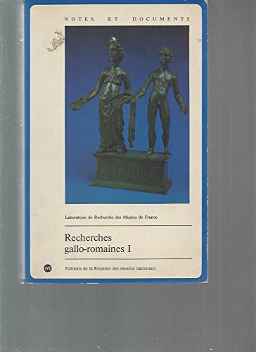 RECHERCHES GALLO-ROMAINES I Laboratoire De Recherche Des Musées De France