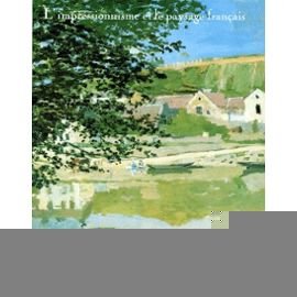 Beispielbild fr L'Impressionisme et le Paysage Francais zum Verkauf von ANARTIST