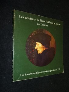 Beispielbild fr Catalogue Les peintures de Hans Holbein le Jeune au Louvre - Collection les dossiers du dpartement des peintures n29. zum Verkauf von Le-Livre