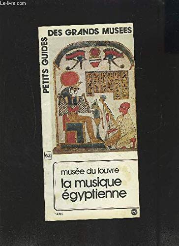 Beispielbild fr La Musique gyptienne (Petits guides des grands muses) zum Verkauf von medimops