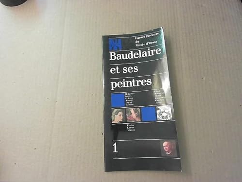 Stock image for Baudelaire et ses Peintures (Carnet Parcours de Musee d'Orsay) for sale by WorldofBooks