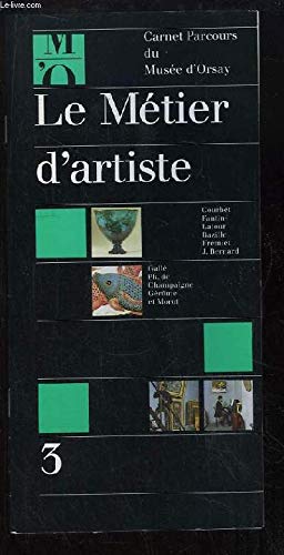 Stock image for Le Mtier d'artiste (Carnet parcours du Muse d'Orsay) for sale by medimops