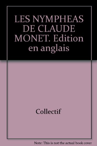 Beispielbild fr The Nymphas of Claude Monet at the Muse de l'Orangerie zum Verkauf von Better World Books