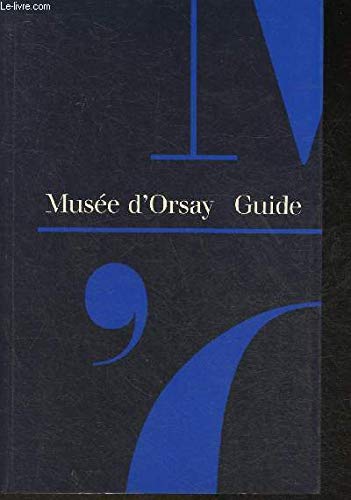 Musée d'Orsay ,guide ( édition en français )