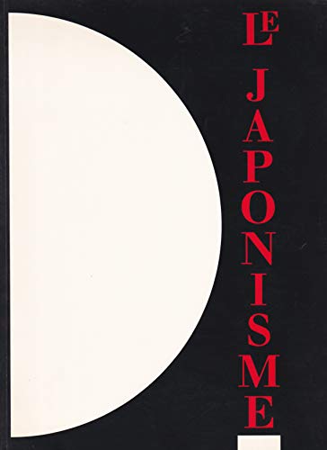 9782711821921: Le japonisme / [exposition], paris, galeries nationales du grand palais, 17 mai-15 aout 1988, musee
