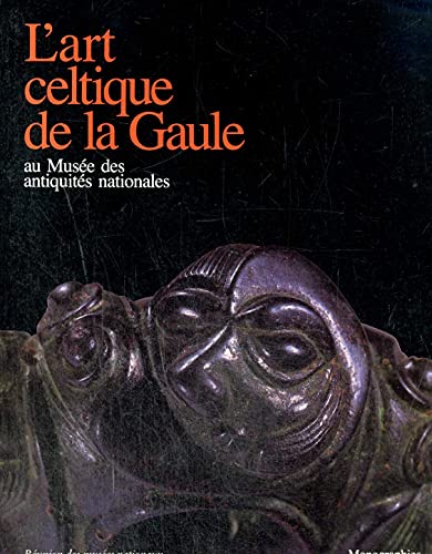 Stock image for L'art celtique de la Gaule au Mus?e des antiquit?s nationales for sale by Cambridge Rare Books