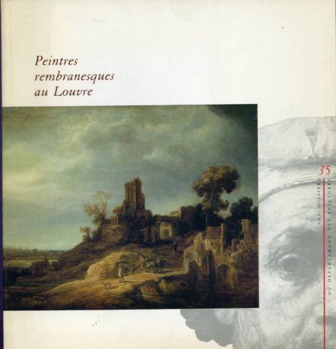 Beispielbild fr peintres rembranesques au louv: [exposition, Mus e du Louvre, Pavillon de Flore, 27 octobre 1988-27 mars 1989 zum Verkauf von WorldofBooks