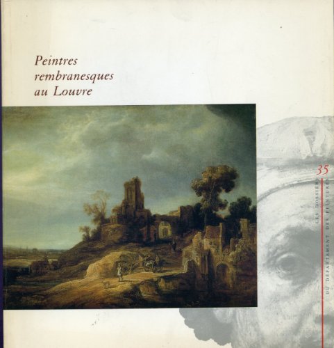 9782711822249: Peintres rembranesques au Louvre: [exposition, Muse du Louvre, Pavillon de Flore, 27 octobre 1988-27 mars 1989
