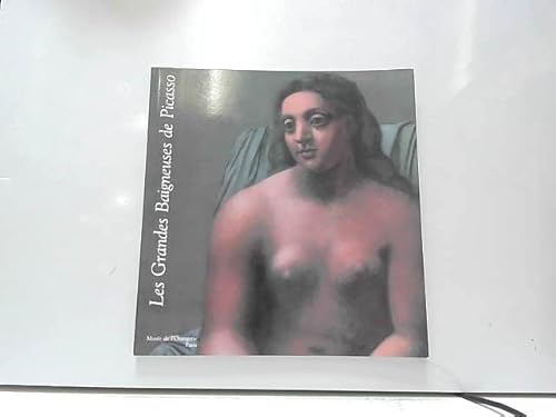 9782711822300: Les grandes baigneuses de Picasso: Musee de l'Orangerie, 22 novembre 1988-6 mars 1989 (French Edition)