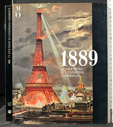 Beispielbild fr 1889 La Tour Eiffel et L'Exposition Universelle - Muse d'Orsay - 1989 zum Verkauf von medimops