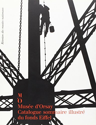 fonds eiffel catalogue sommaire illustre: MUSEE ORSAY (9782711822539) by Collectif