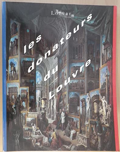 Stock image for Les Donateurs Du Louvre for sale by Mullen Books, ABAA