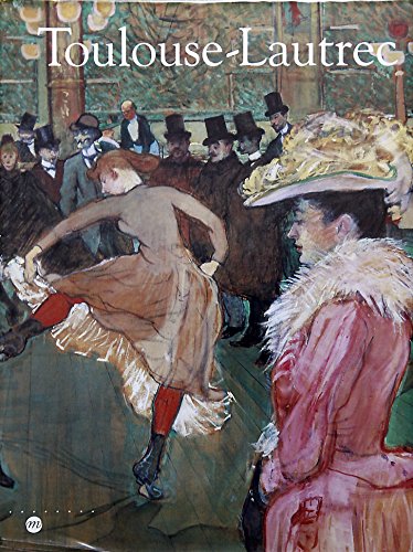 9782711822706: Toulouse-Lautrec: Hayward gallery, Londres, 10 octobre 1991-19 janvier 1992, Galeries nationales du Grand Palais, Paris, 18 fvrier-1er juin 1992
