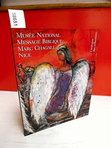 Imagen de archivo de Muse national Message biblique Marc Chagall, Nice : Catalogue des collections a la venta por medimops