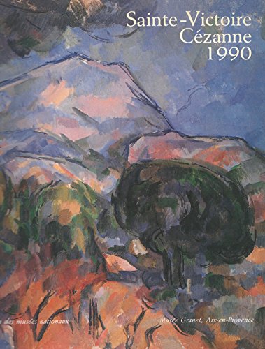 Stock image for Sainte-Victoire, Czanne : Exposition Aix-en-Provence, Muse Granet, Muse des tapisseries, Pavillon de Vendme (16 juin-2 septembre 1990) for sale by medimops